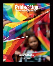 Pride & joy : taking the streets of New York City cover image