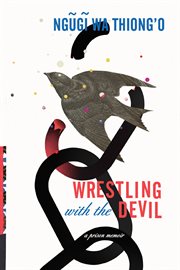 Wrestling with the devil : a prison memoir cover image