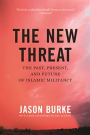 The new threat: the past, present, and future of Islamic militancy cover image