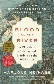 Blood on the river. A Chronicle of Mutiny and Freedom on the Wild Coast cover image