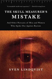 The skull measurer's mistake : and other portraits of men and women who spoke out against racism cover image