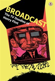 Broadcast : the TV doodles of Henry Flint cover image