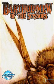 Bartholomew of the Scissors. Issue 1 cover image