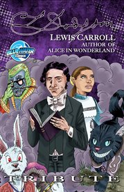 Tribute : Lewis Carroll Author of Alice in Wonderland cover image
