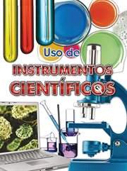Uso de instrumentos científicos Uso de instrumentos científicos