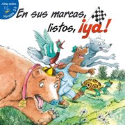 En sus marcas, listos, ¡ya! En sus marcas, listos, ¡ya!