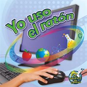 Yo uso el ratón Yo uso el ratón