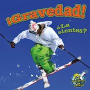 ¡gravedad! ¿la sientes? ¡gravedad! ¿la sientes?