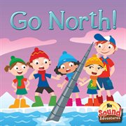 Go North! Go North!