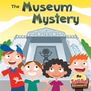 The Museum Mystery The Museum Mystery