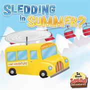 Sledding in Summer? Sledding in Summer?