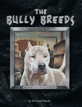 Cover image for The Bully Breeds