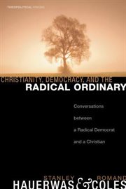 CHRISTIANITY, DEMOCRACY, AND THE RADICAL cover image