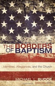 THE BORDERS OF BAPTISM cover image