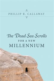 The Dead Sea scrolls for a new millennium cover image