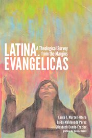 Latina evangľicas. A Theological Survey from the Margins cover image