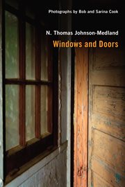 Windows and doors : pictures and poems of the forgotten and familiar vistas of our lives cover image