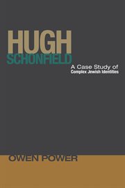 Hugh schonfield : a case study of complex jewish identities cover image