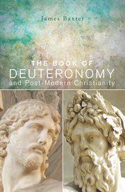The book of Deuteronomy and post-modern Christianity cover image