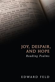 Joy, despair, and hope : reading Psalms cover image