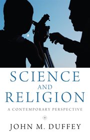 Science and religion : a contemporary perspective cover image