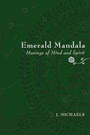 Emerald mandala : musings of mind and spirit cover image