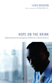 Hope on the Brink : Understanding the Emergence of Nihilism in Black America cover image