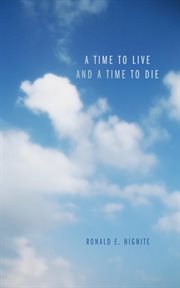 A time to live and a time to die cover image
