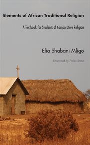 Elements of African Traditional Religion : a textbook for students of comparative religion cover image