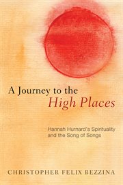 A journey to the High places : Hannah Hurnard's spirituality and the Song of songs cover image