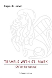 Travels with st. mark - gps for the journey. A Pedagogical Aid cover image