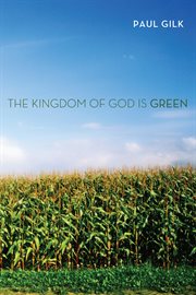 The kingdom of God is green cover image