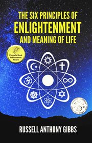 The six principles of enlightenment and meaning of life cover image