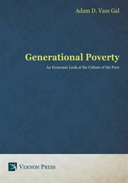 Generational poverty : an economic look at the culture of the poor cover image