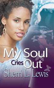 My soul cries out : a novel cover image