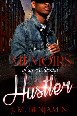 Cover image for Memoirs of an Accidental Hustler