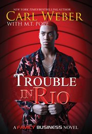 Trouble in Rio : a family business novel cover image