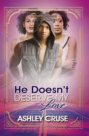 He doesn't deserve my love : renaissance collection cover image
