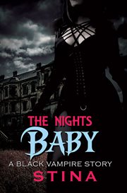 Night's baby : a black vampire story cover image