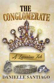 Conglomerate : a luxurious tale cover image