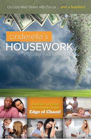 Cinderella's housework : families in crisis, households at the edge of chaos! cover image