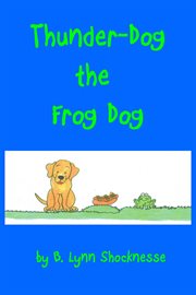 Thunder Dog the Frog Dog cover image