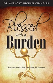 Blessed with a burden cover image
