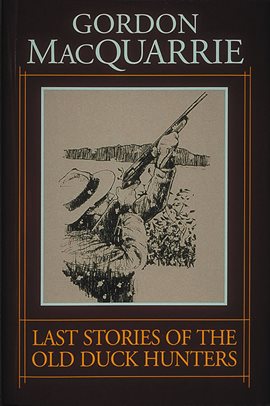 Cover image for Last Stories Of The Old Duck Hunters