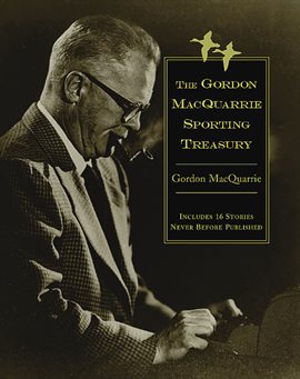 Cover image for The Gordon MacQuarrie Sporting Treasury