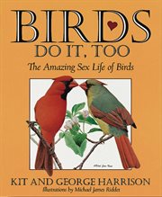 Birds do it, too: the amazing sex life of birds cover image