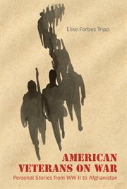 American veterans on war: personal stories from World War II to Afghanistan cover image