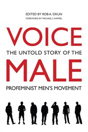 Voice male: the untold story of the pro-feminist men's movement cover image
