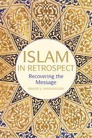 Islam in retrospect: recovering the message cover image