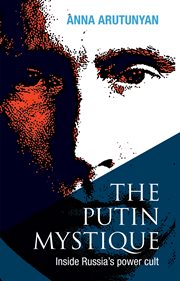 The Putin mystique: inside Russia's power cult cover image